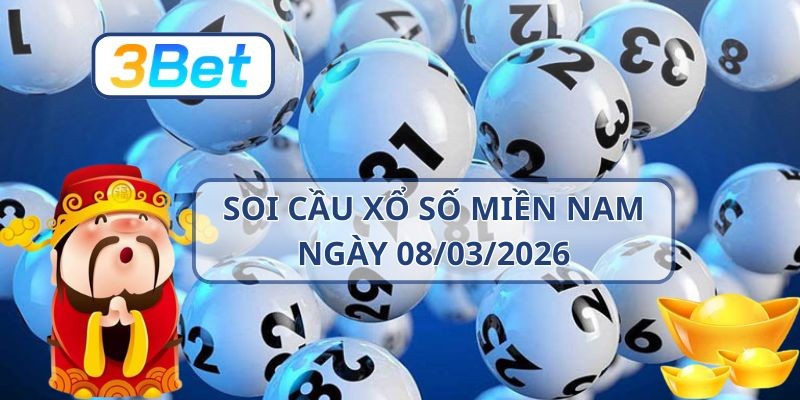3BET Soi cầu XSMN ngày 08/03/2026 - Bắt số đẹp cùng 3BET